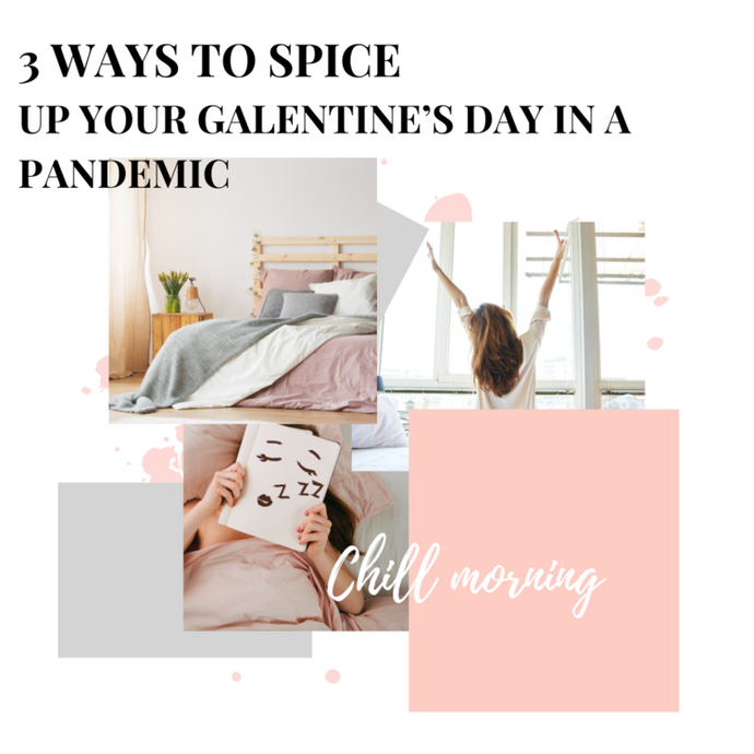3 Ways to Spice Up your Galentine’s Day in a Pandemic